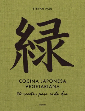 COCINA JAPONESA VEGETARIANA: 80 RECETAS PARA CADA DA