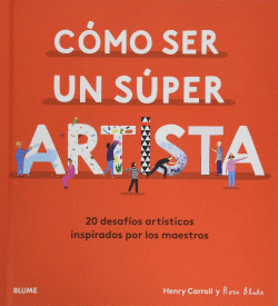 C�MO SER UN S�PER ARTISTA