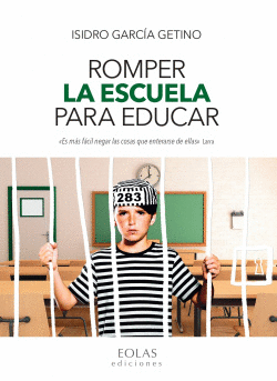 ROMPER LA ESCUELA PARA EDUCAR