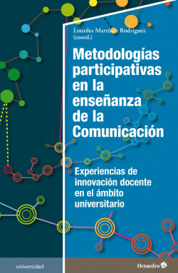METODOLOG�AS PARTICIPATIVAS EN LA ENSE�ANZA DE LA COMUNICACI�N