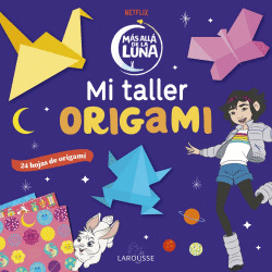 MS ALL DE LA LUNA. MI TALLER ORIGAMI