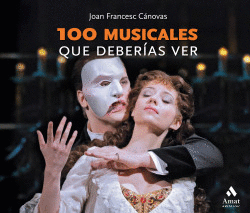 100 MUSICALES QUE DEBER�AS VER