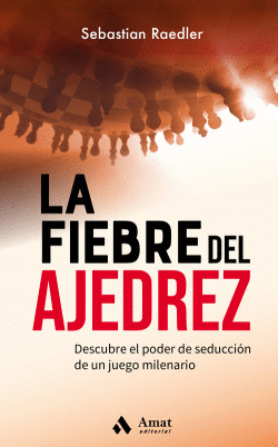 LA FIEBRE DEL AJEDREZ