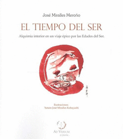 TIEMPO DEL SER:ALQUIMIA INTERIOR EN UN VIAJE EPICO