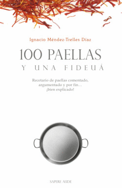 100 PAELLAS Y UNA FIDEU�