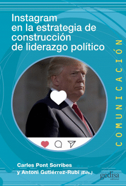 INSTAGRAM EN LA ESTRATEGIA DE CONSTRUCCI�N DE LIDERAZGO POL�TICO