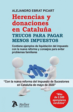 HERENCIAS Y DONACIONES EN CATALU�A.TRUCOS PARA PAGAR MENOS IMPUESTOS