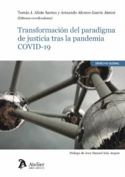 TRANSFORMACIN DEL PARADIGMA DE JUSTICIA TRAS LA PANDEMIA COVID-19