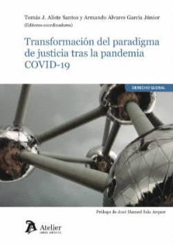 TRANSFORMACI�N DEL PARADIGMA DE JUSTICIA TRAS LA PANDEMIA COVID-19