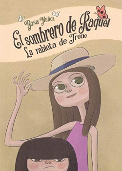 EL SOMBRERO DE RAQUEL - LA RABIETA DE IRENE