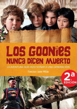 GOONIES NUNCA DICEN MUERTO AVENTURA QUE HIZO SO�AR A UNA GE