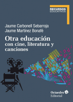 OTRA EDUCACI�N CON CINE, LITERATURA Y CANCIONES