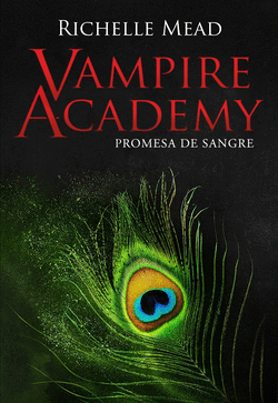 VAMPIRE ACADEMY 4: PROMESA DE SANGRE