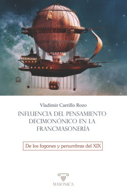 INFLUENCIA DEL PENSAMIENTO DECIMON�NICO EN LA FRANCMASONER�A