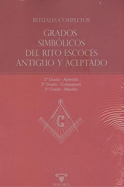 RITUALES COMPLETOS  GRADOS SIMBLICOS DEL RITO ESCOCS ANTIGUO Y ACEPTADO