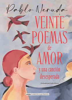 VEINTE POEMAS DE AMOR Y UNA CANCIN DESESPERADA