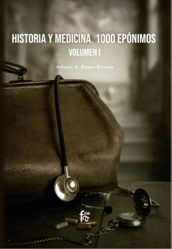 HISTORIA Y MEDICINA. 1000 EP�NIMOS VOLUMEN 1