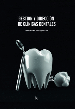 GESTI�N Y DIRECCI�N DE CL�NICAS DENTALES