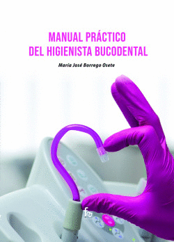 MANUAL PR�CTICO DEL HIGIENISTA BUCODENTAL