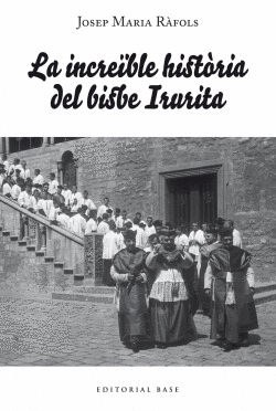 LA INCRE�BLE HIST�RIA DEL BISBE IRURITA