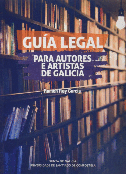 GUA LEGAL PARA AUTORES E ARTISTAS DE GALICIA