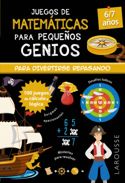 JUEGOS DE MATEM�TICAS PARA PEQUE�OS GENIOS 6-7 A�OS
