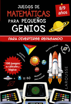 JUEGOS DE MATEM�TICAS PARA PEQUE�OS GENIOS 8-9 A�OS
