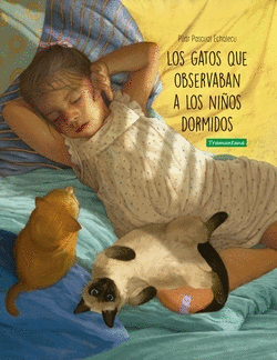 LOS GATOS QUE OBSERVABAN A LOS NI�OS DORMIDOS