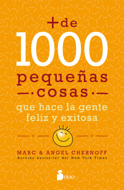M�S DE MIL PEQUE�AS COSAS QUE HACE LA GENTE FELIZ Y EXITOSA