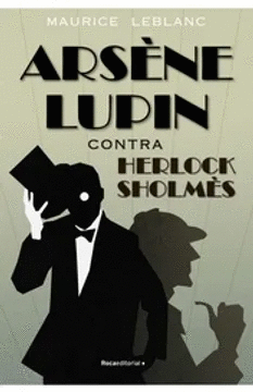 ARSENE LUPIN CONTRA HERLOCK SHOLMES