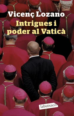 INTRIGUES I PODER AL VATIC�