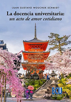 LA DOCENCIA UNIVERSITARIA: UN ACTO DE AMOR COTIDIANO