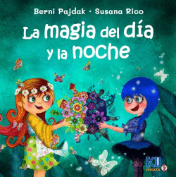 LA MAGIA DEL D�A Y LA NOCHE