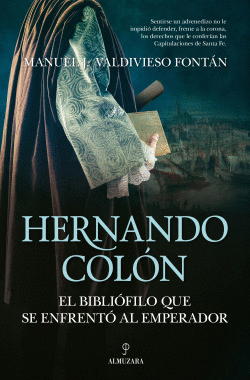 HERNANDO COL�N, EL BIBLI�FILO QUE SE ENFRENT� AL EMPERADOR