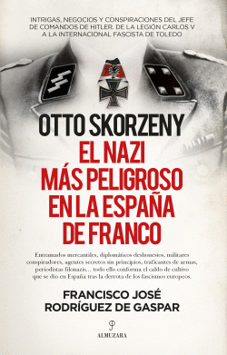 OTTO SKORZENY, EL NAZI M�S PELIGROSO EN LA ESPA�A DE FRANCO