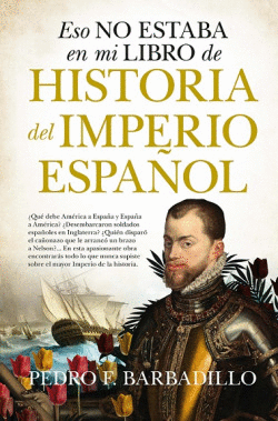 ESO NO ESTABA...HIST. DEL IMPERIO ESPA�OL (B)