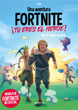 UNA AVENTURA DE FORTNITE NO OFICIAL. �T� ERES EL H�ROE!