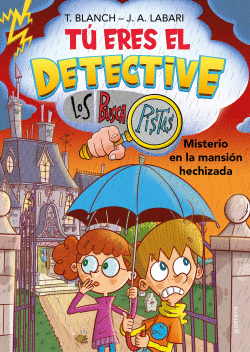 T ERES EL DETECTIVE CON LOS BUSCAPISTAS 3. MISTERIO EN LA MANSIN HECHIZADA (T