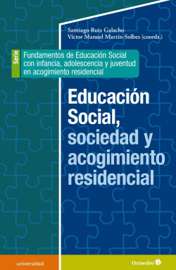 EDUCACIN SOCIAL, SOCIEDAD Y ACOGIMIENTO RESIDENCIAL