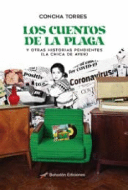 LOS CUENTOS DE LA PLAGA Y OTRAS HISTORIAS PENDIENTES (LA CHICA DE AYER)