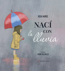 NAC� CON LA LLUVIA