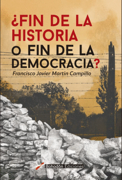 �FIN DE LA HISTORIA O FIN DE LA DEMOCRACIA?