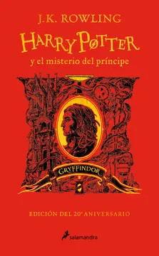 HARRY POTTER Y EL MISTERIO DEL PRNCIPE (EDICIN 20 ANIVERSARIO - GRYFFINDOR)