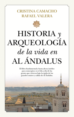 HISTORIA Y ARQUEOLOG�A DE LA VIDA EN AL �NDALUS