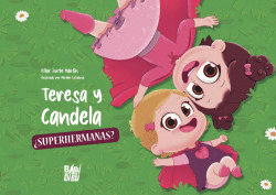 TERESA Y CANDELA, �SUPERHERMANAS?