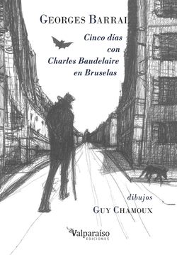 CINCO D�AS CON CHARLES BAUDELAIRE EN BRUSELAS