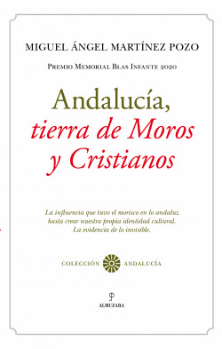 ANDALUC�A, TIERRA DE MOROS Y CRISTIANOS