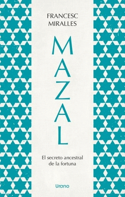 MAZAL.EL SECRETO ANCESTRAL DE LA FORTUNA