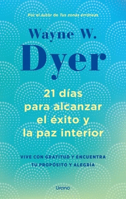 21 DAS PARA ALCANZAR EL XITO Y LA PAZ INTERIOR