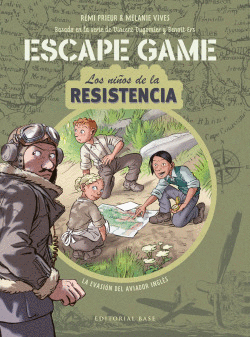 ESCAPE GAME. LOS NI�OS DE LA RESISTENCIA. LA EVASI�N DEL AVIADOR INGL�S